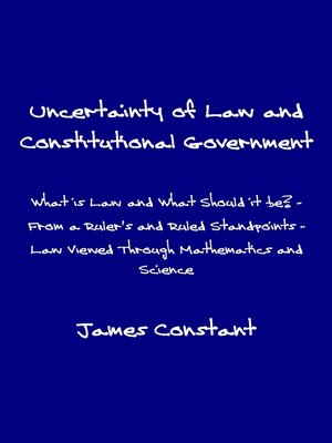 cover image of Uncertainty of Law and Constitutional Government